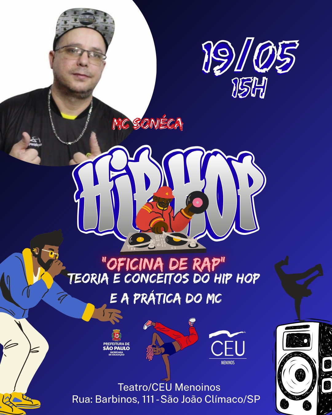 MC Sonéca - Hip Hop - Oficina de Rap Teoria e Conceitos do Hip Hop e a Prática do MC
